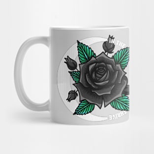 Black Roses Thrive Mug